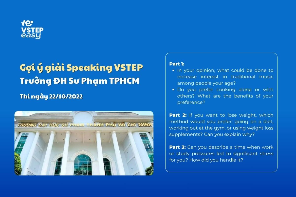 Chữa Đề Speaking VSTEP Trường Đại Học Sư Phạm TPHCM Ngày 22/10/2022