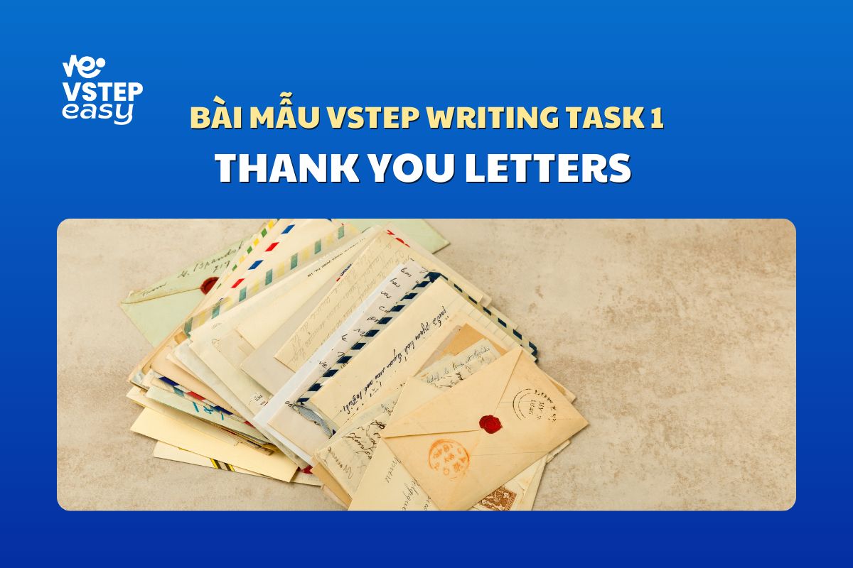 Bài mẫu thư cảm ơn Writing VSTEP Task 1