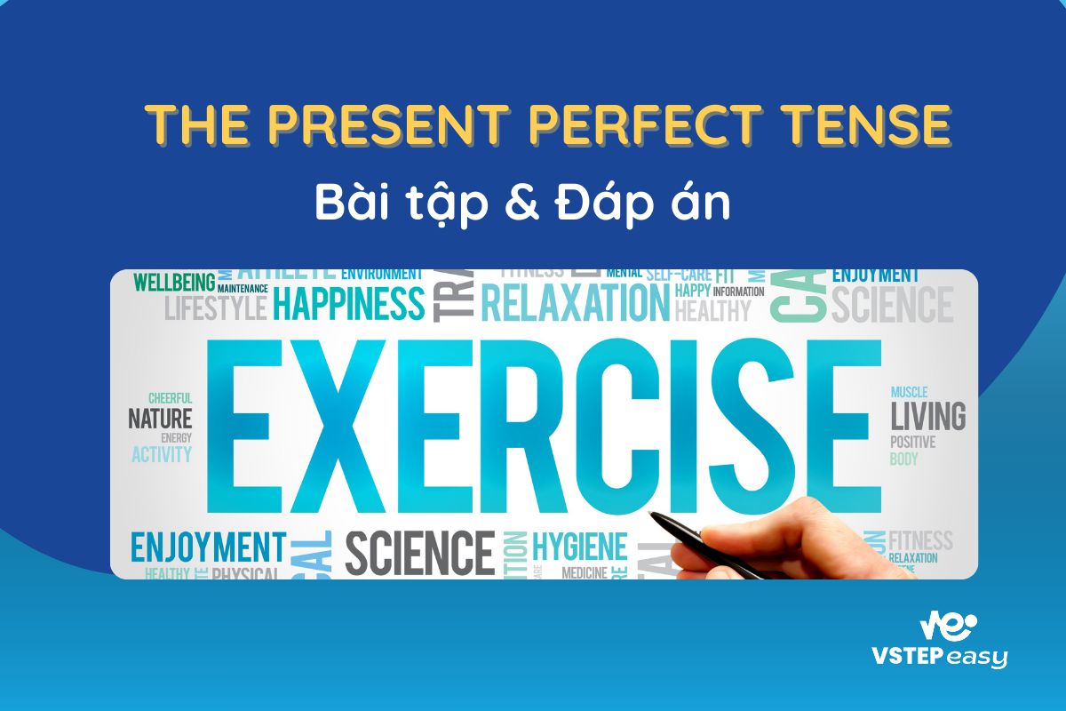 Bài tập và Đáp án thì Hiện tại hoàn thành