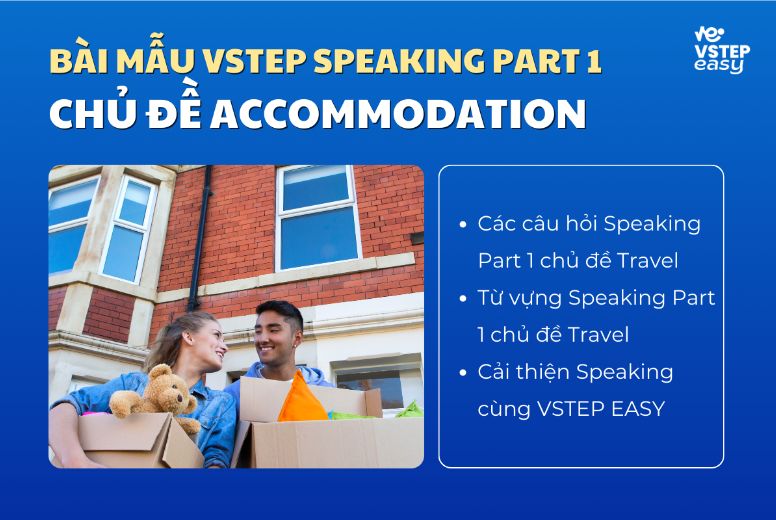 Bài mẫu VSTEP Speaking Part 1 chủ đề Accommodation