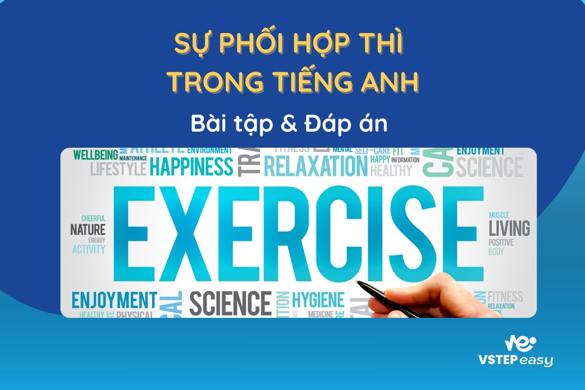 Bài tập và Đáp án về sự phối hợp thì