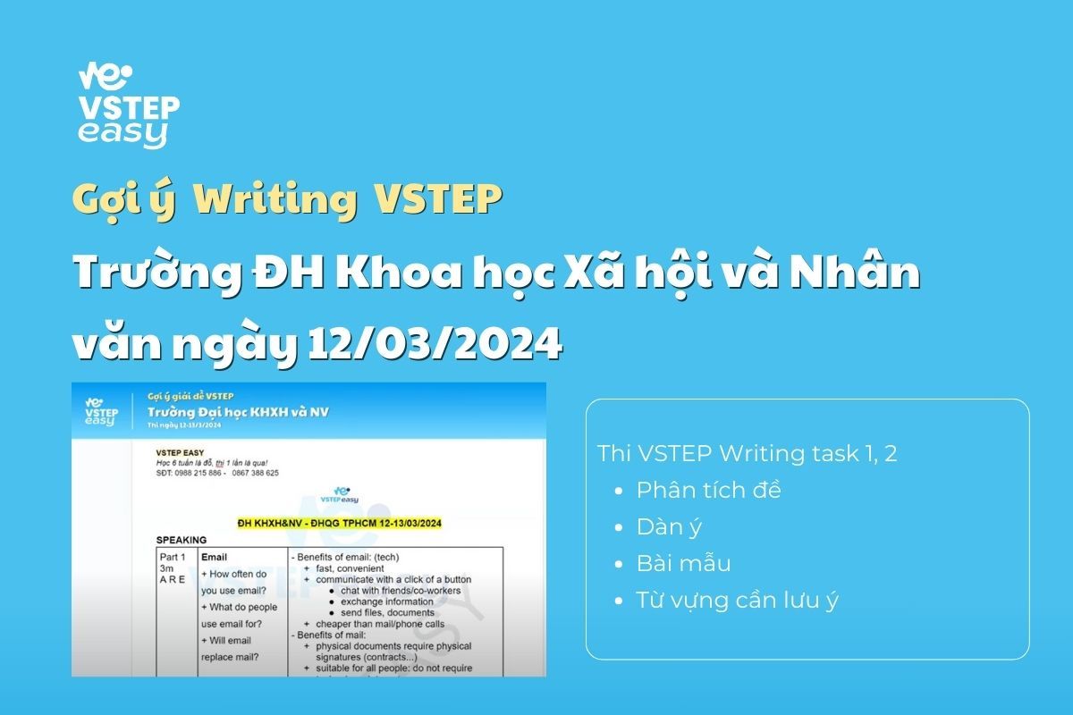 Giải đề VSTEP Writing Trường ĐH Khoa học Xã hội & Nhân văn 12/03/2024