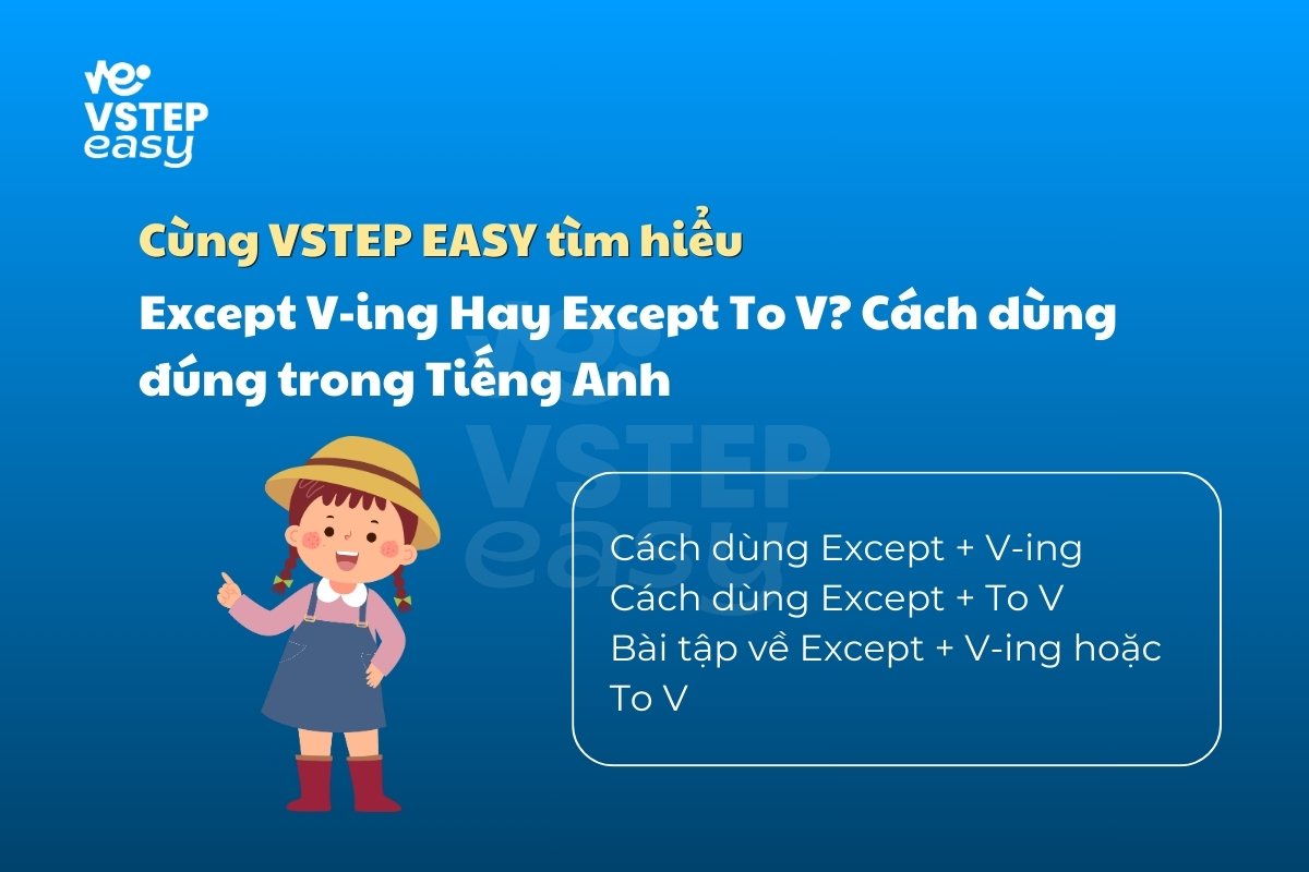Except V-ing Hay Except To V? Cách dùng đúng trong Tiếng Anh 