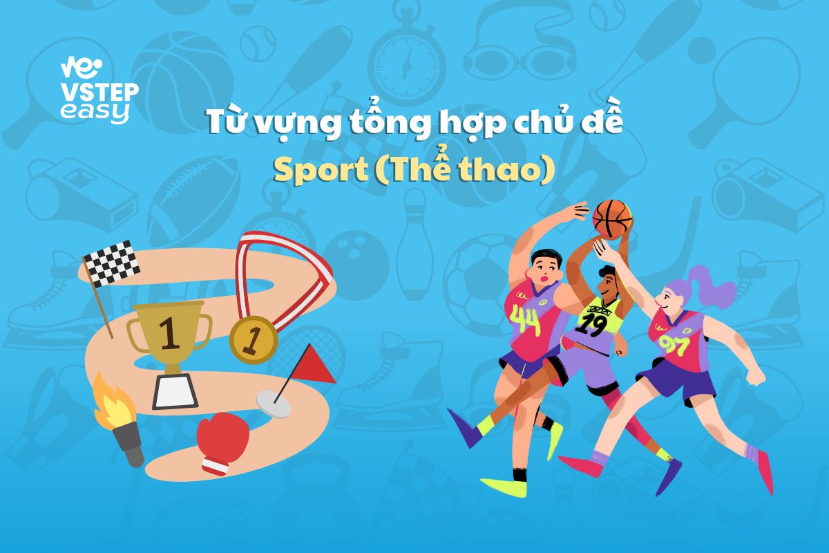 Từ vựng tổng hợp chủ đề Sport (Thể thao)