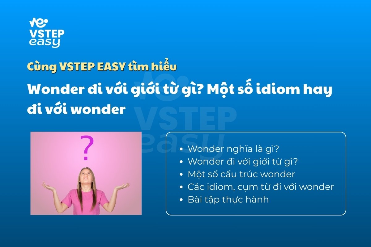 Wonder đi với giới từ gì? Một số idiom hay đi với wonder