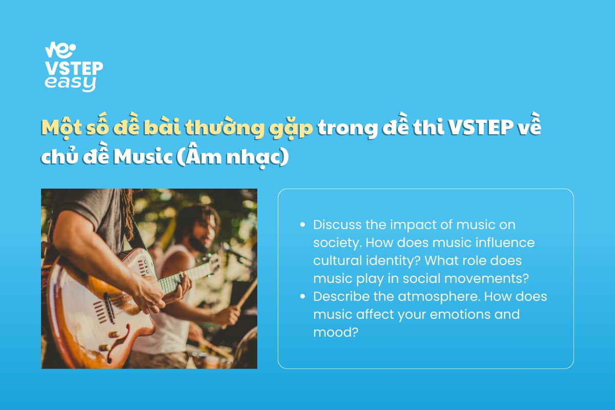 Một số đề bài thường gặp trong đề thi VSTEP về chủ đề Music (Âm nhạc)