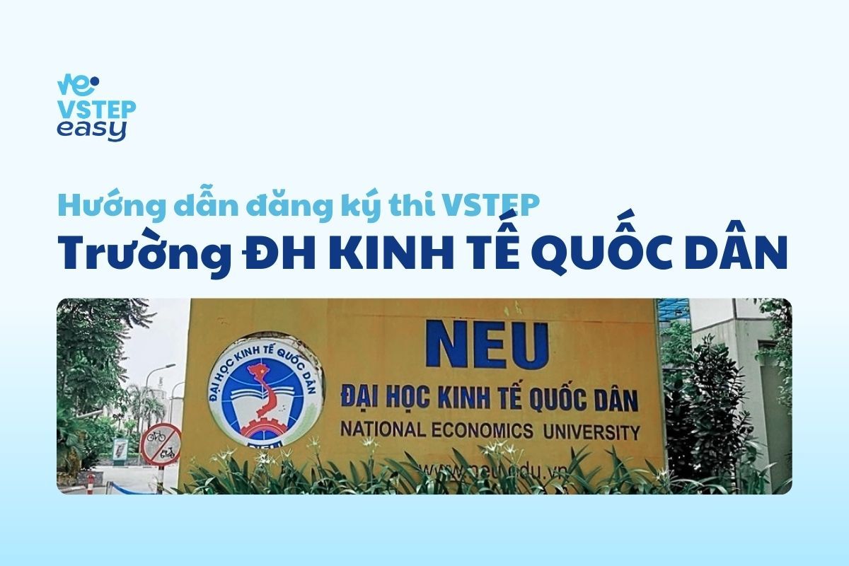 Hướng dẫn thi VSTEP  tại Trường Đại học Kinh tế Quốc dân