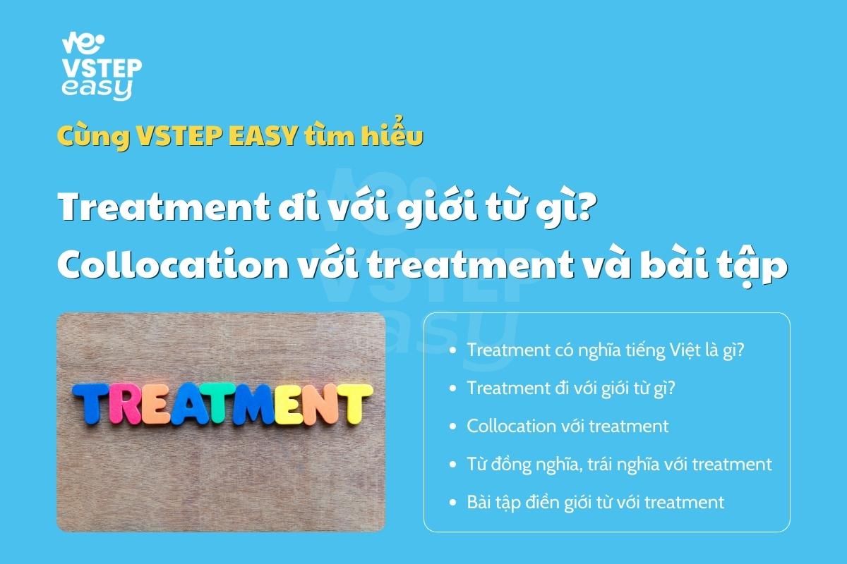Treatment đi với giới từ gì? Collocation với treatment và bài tập