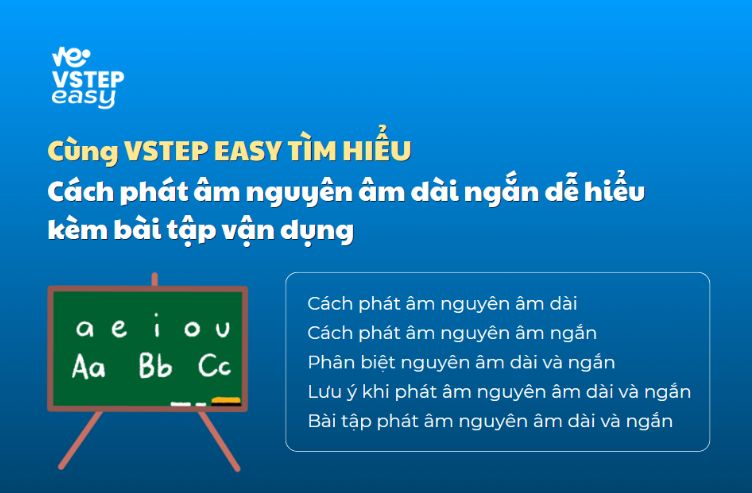 Cách phát âm nguyên âm dài ngắn dễ hiểu kèm bài tập vận dụng