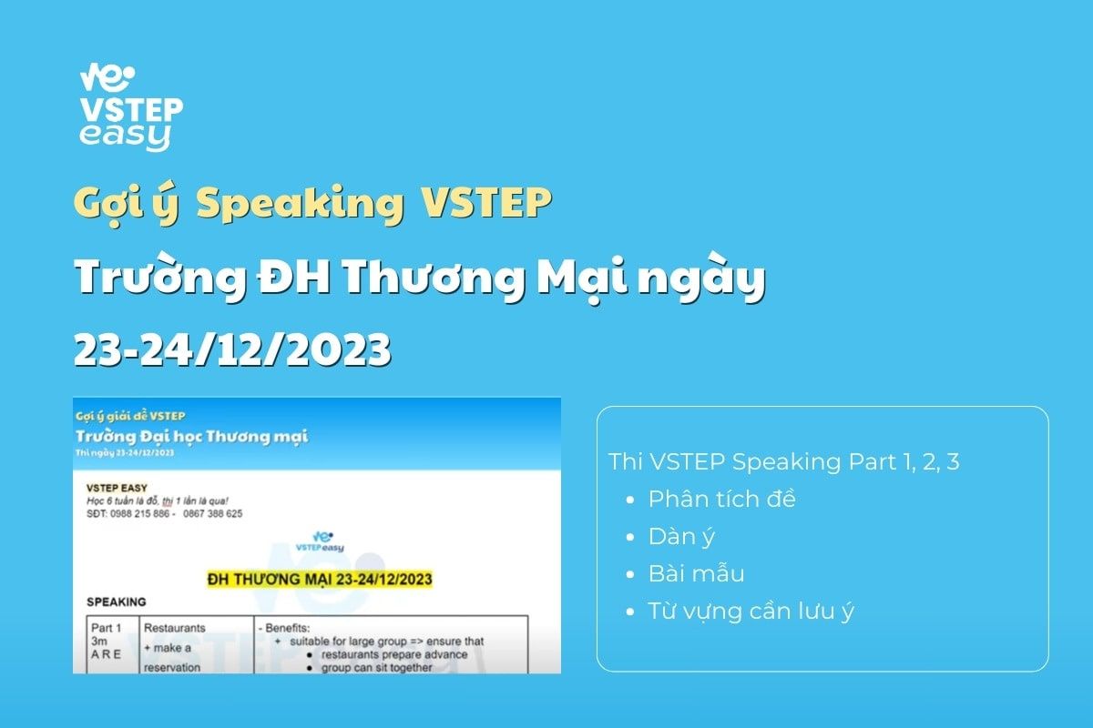 Giải đề Speaking VSTEP Trường ĐH Thương Mại ngày 23-24/12/2023