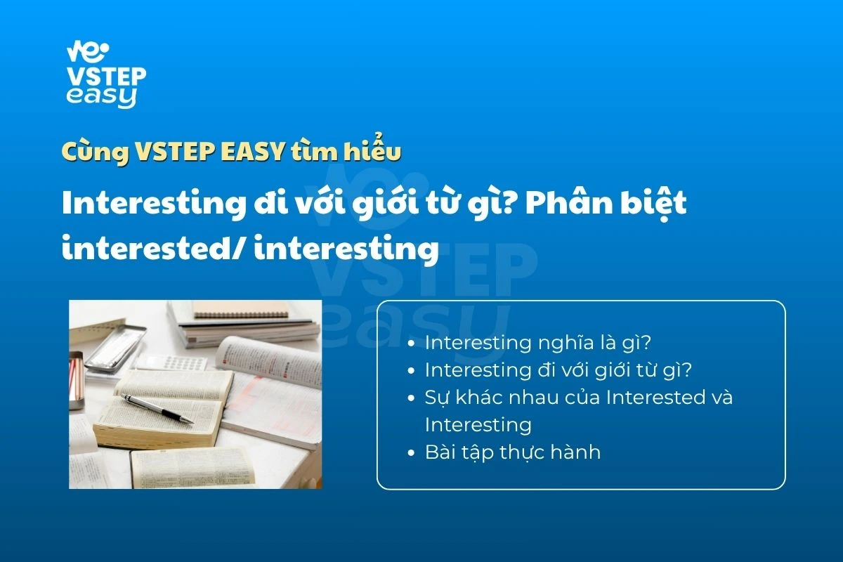 Interesting đi với giới từ gì? Phân biệt interested interesting