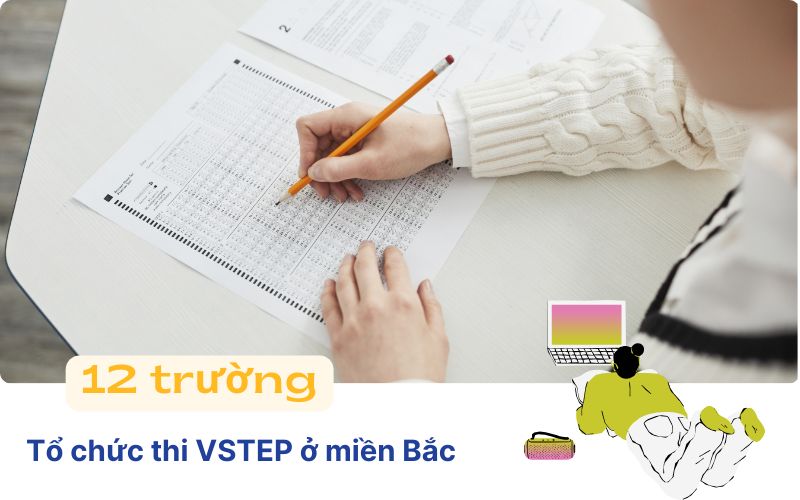 12 trường tổ chứa thi VSTEP ở miền Bắc