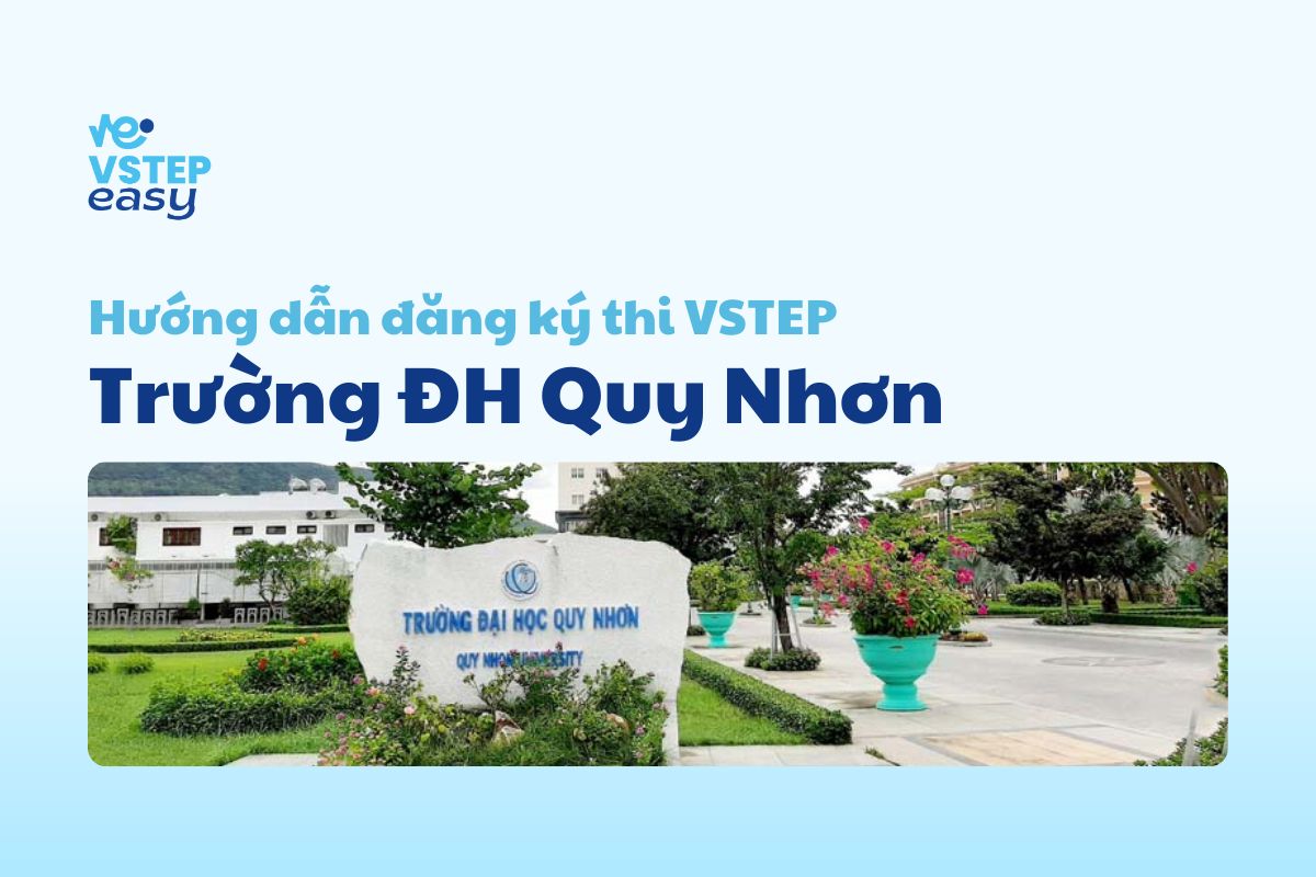 Hướng dẫn đăng ký thi VSTEP tại Trường Đại học Quy Nhơn