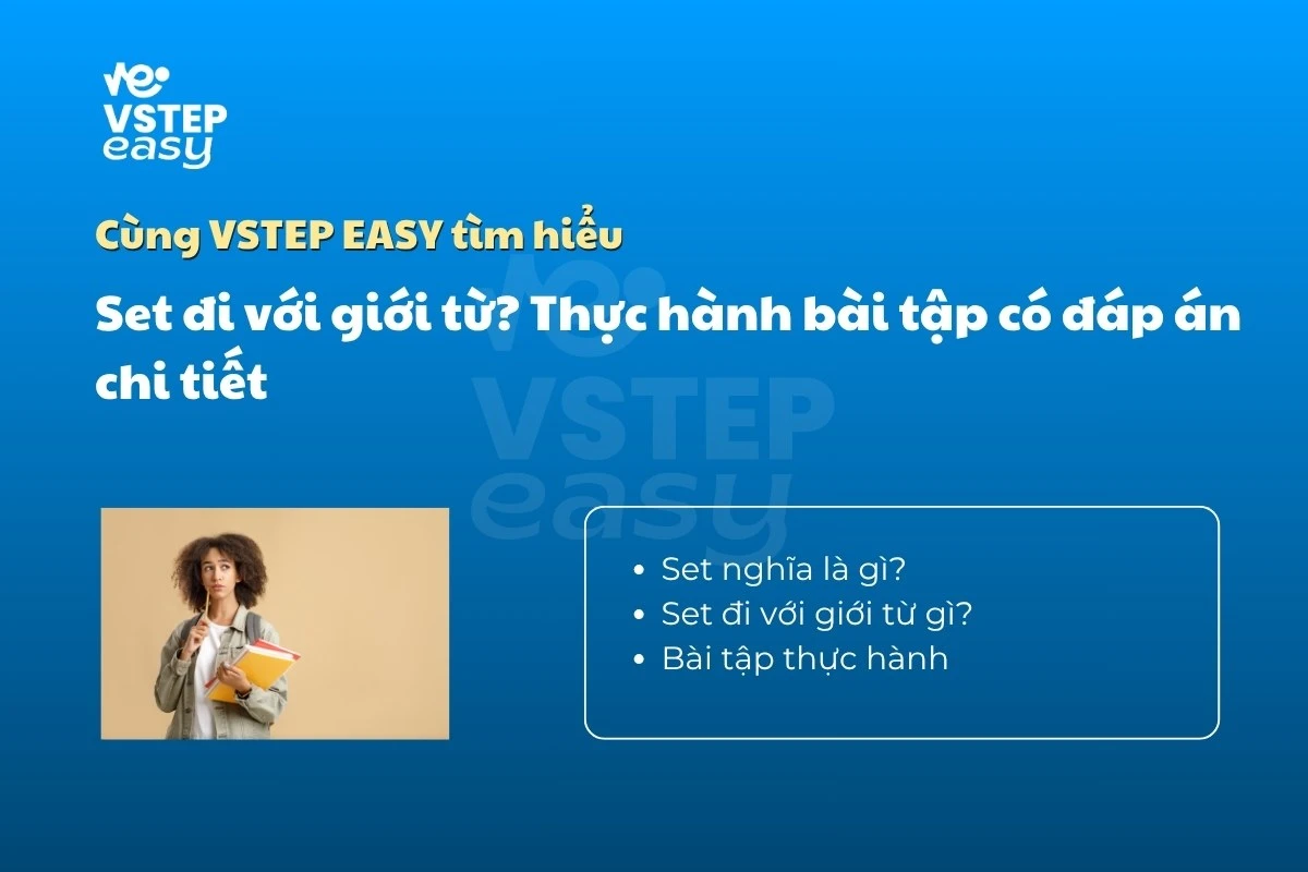 Set đi với giới từ? Thực hành bài tập có đáp án chi tiết