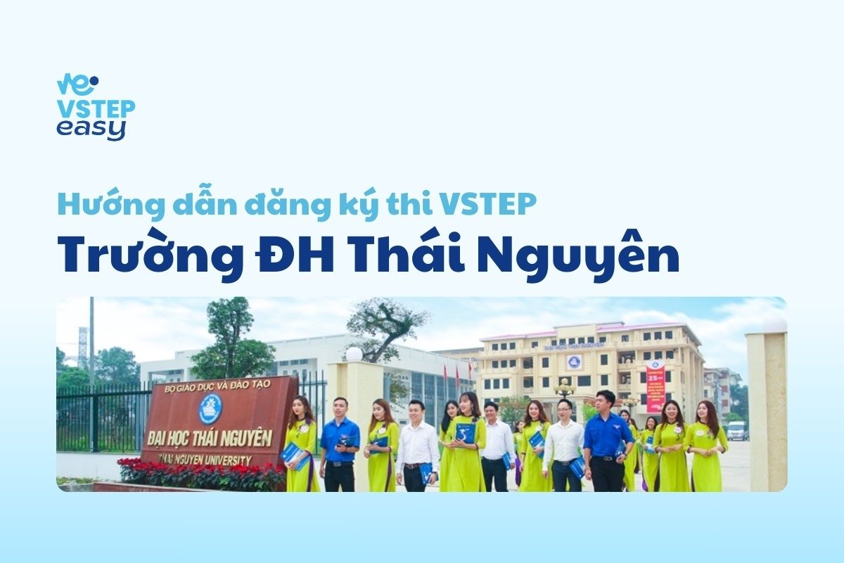 Hướng dẫn thi VSTEP tại trường Đại học Thái Nguyên