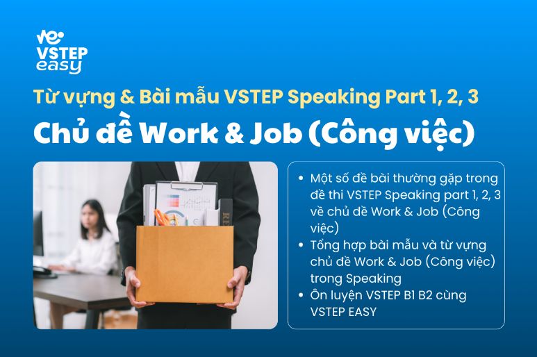 Từ vựng & Bài mẫu chủ đề Work and Job (Nghề nghiệp) VSTEP Speaking Part 1, 2, 3