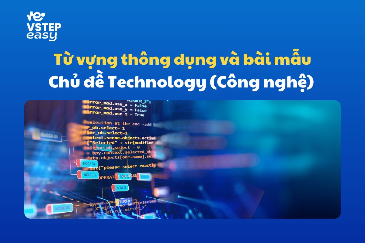 Từ vựng thông dụng và bài mẫu chủ đề Technology