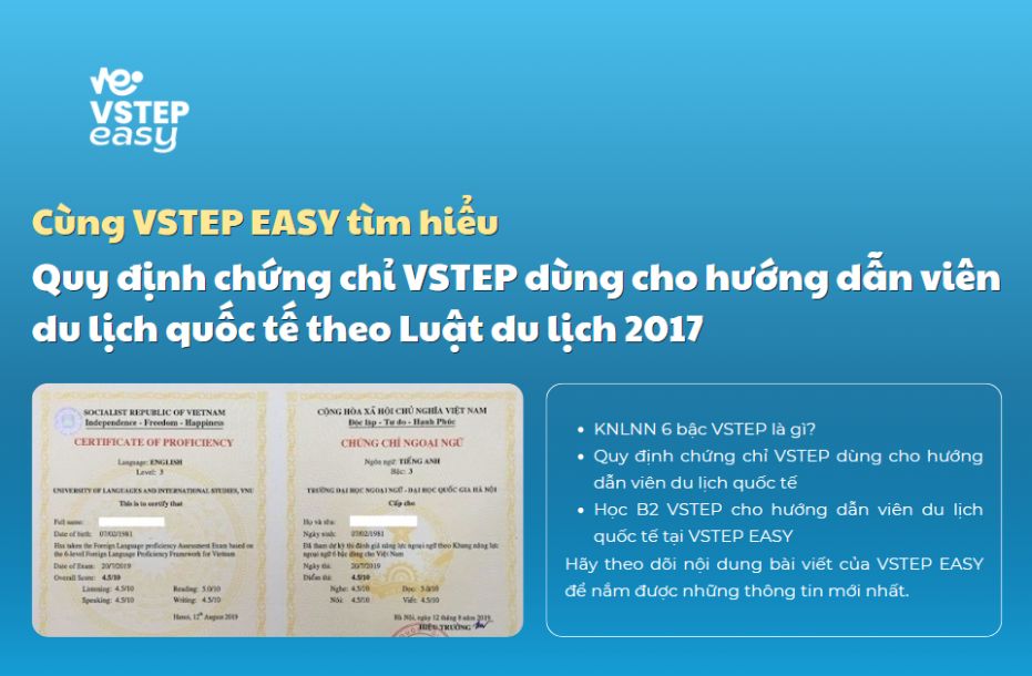 Quy định chứng chỉ VSTEP dùng cho hướng dẫn viên du lịch quốc tế theo Luật du lịch 2017