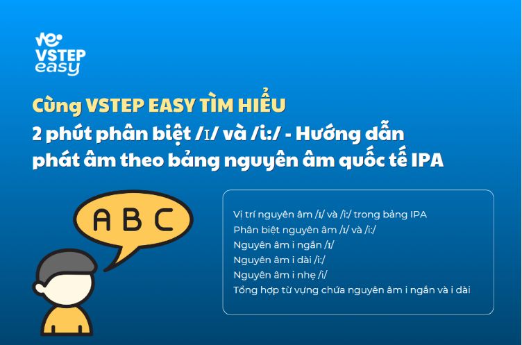 2 phút phân biệt /ɪ/ và /i:/ - Hướng dẫn phát âm theo bảng nguyên âm quốc tế IPA