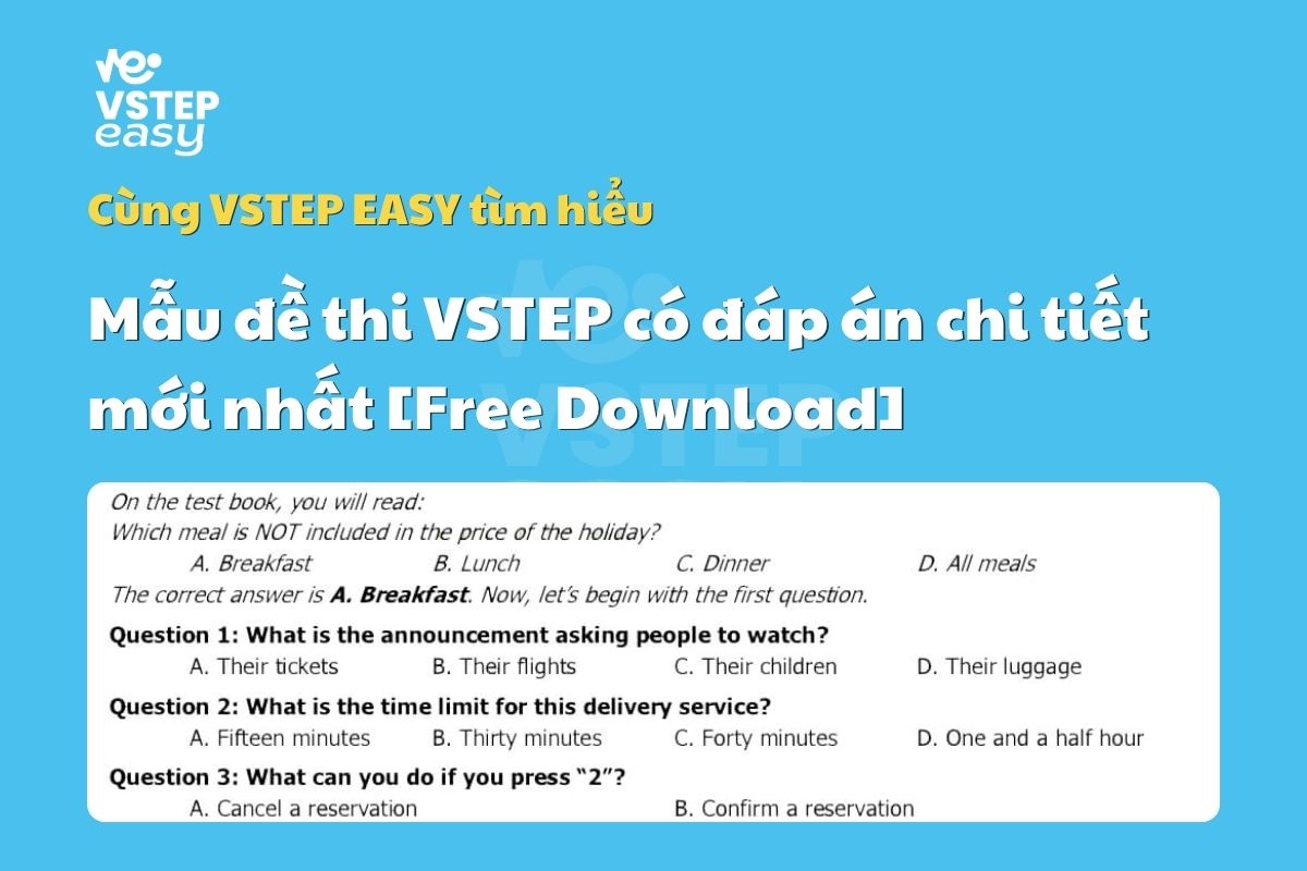 Mẫu đề thi VSTEP có đáp án chi tiết 2025