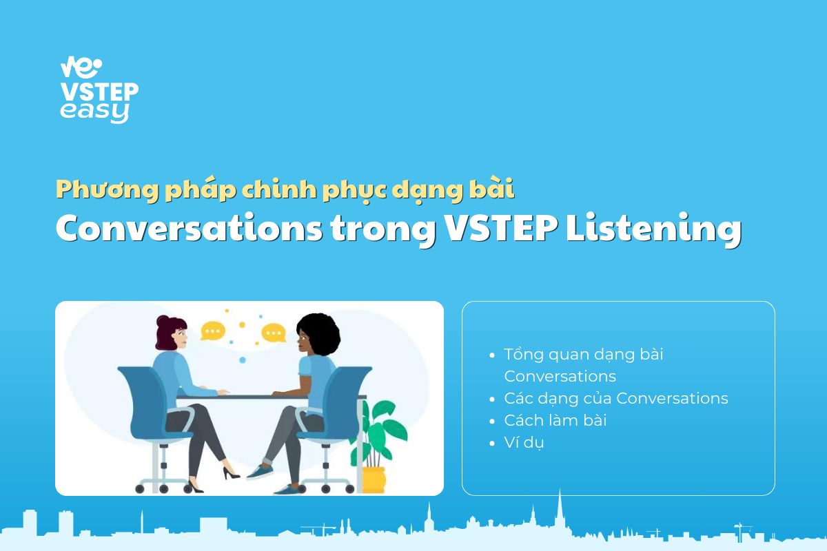 Phương pháp chinh phục dạng bài Conversations trong VSTEP Listening