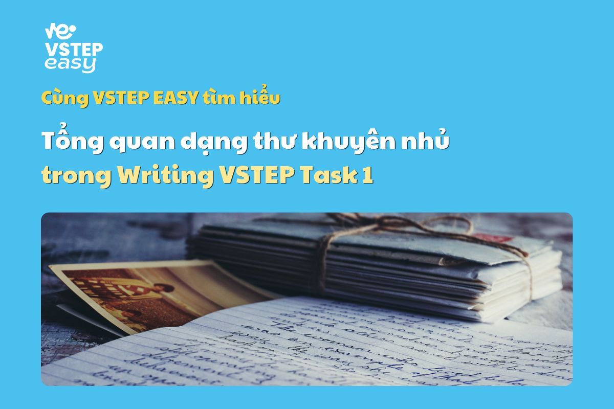 Tổng quan dạng thư khuyên nhủ Writing VSTEP Task 1