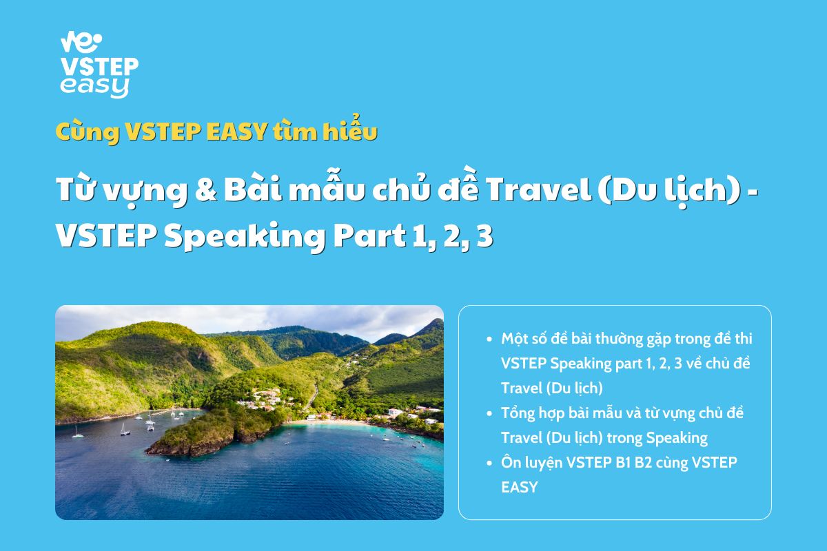 Từ vựng & Bài mẫu chủ đề Travel (Du lịch) - VSTEP Speaking Part 1, 2, 3