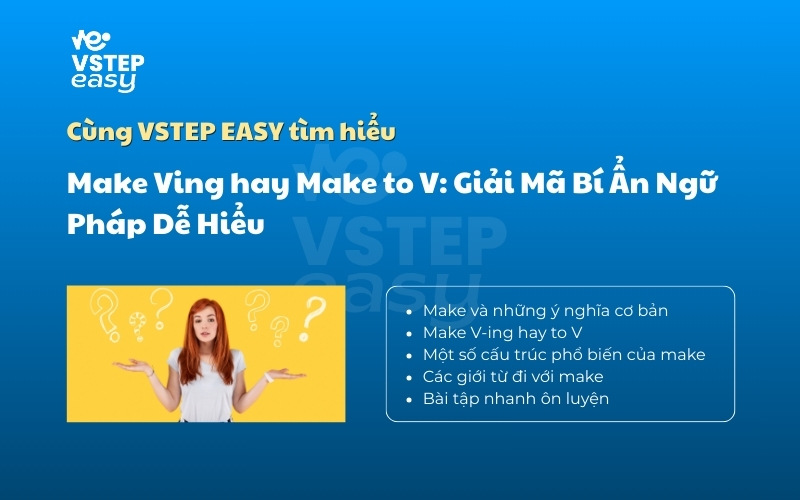 Make Ving hay to V? Công thức phổ biến và ôn luyện thực hành 