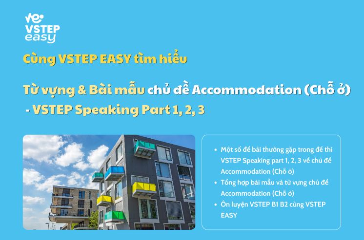 Từ vựng & Bài mẫu chủ đề Accommodation (Chỗ ở) - VSTEP Speaking Part 1, 2, 3