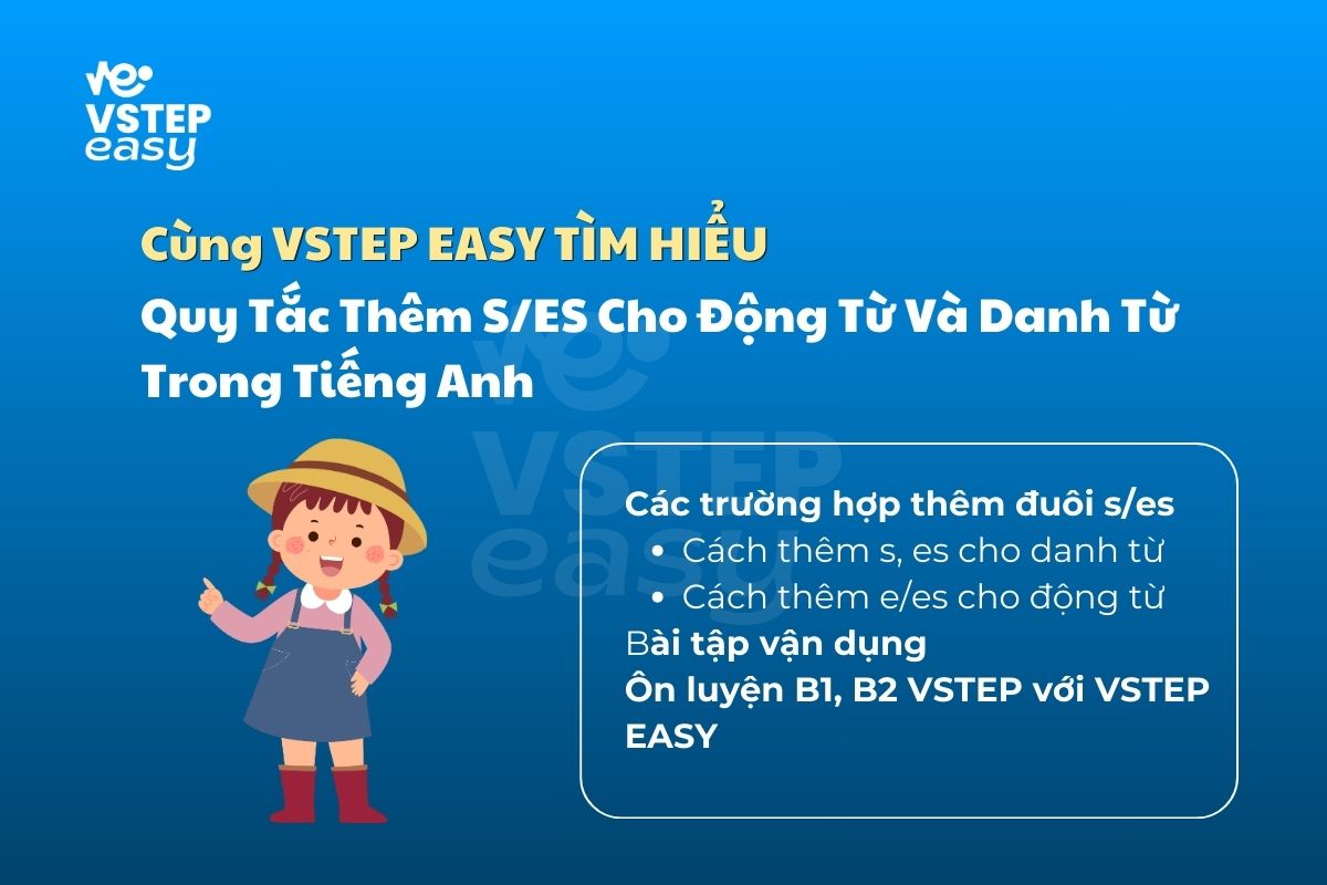 Quy Tắc Thêm S/ES Cho Động Từ Và Danh Từ Trong Tiếng Anh