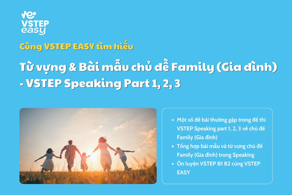 Từ vựng & Bài mẫu chủ đề Family (Gia đình) - VSTEP Speaking Part 1, 2, 3