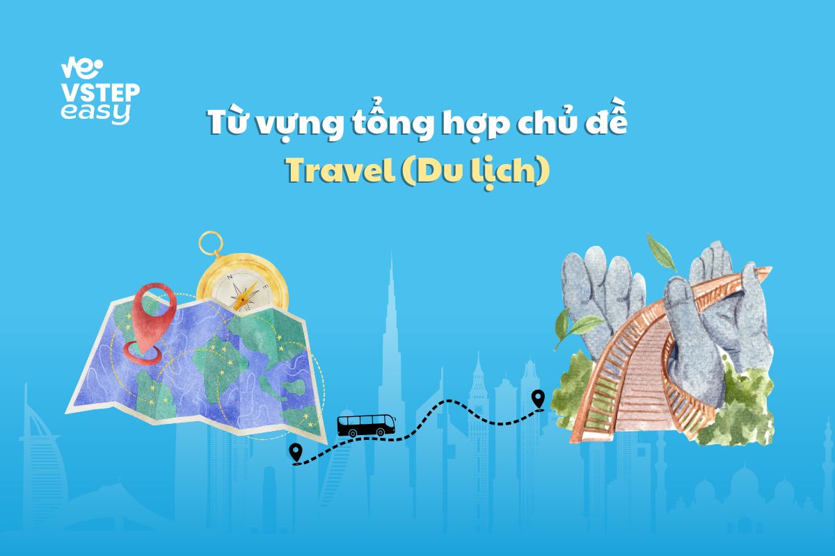 Từ vựng tổng hợp chủ đề Travel