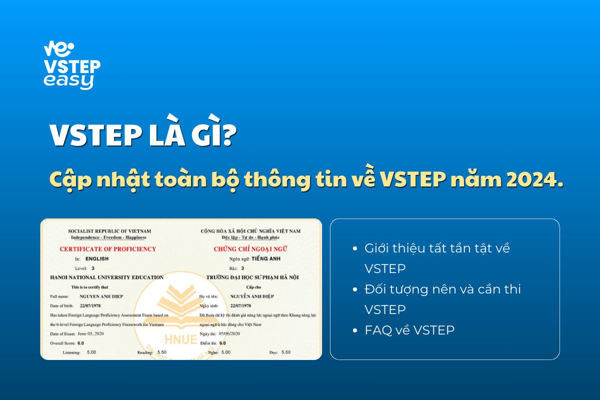 VSTEP là gì? Cập nhật thông tin về chứng chỉ tiếng Anh VSTEP năm 2024