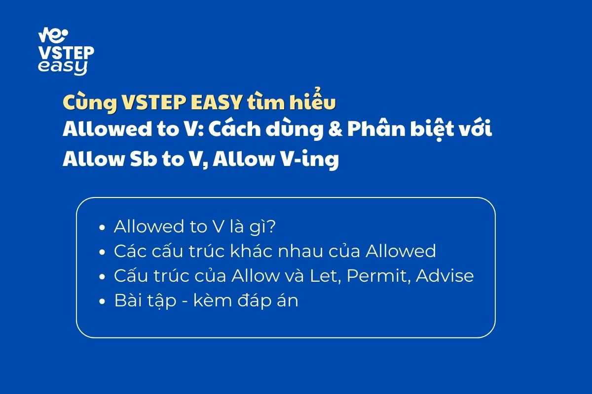 Allowed to V: Cách dùng & Phân biệt với Allow Sb to V, Allow V-ing
