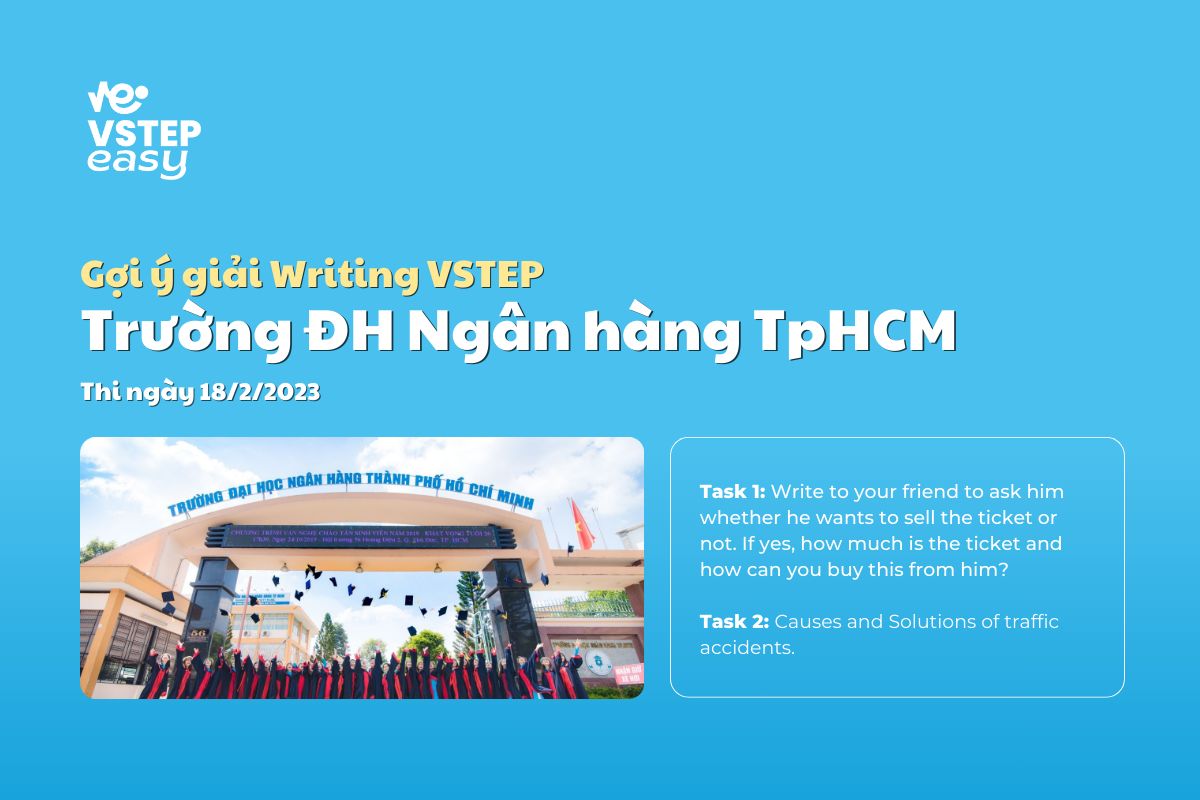 Chữa Đề Writing VSTEP Trường ĐH Ngân Hàng TPHCM 18/02/2023