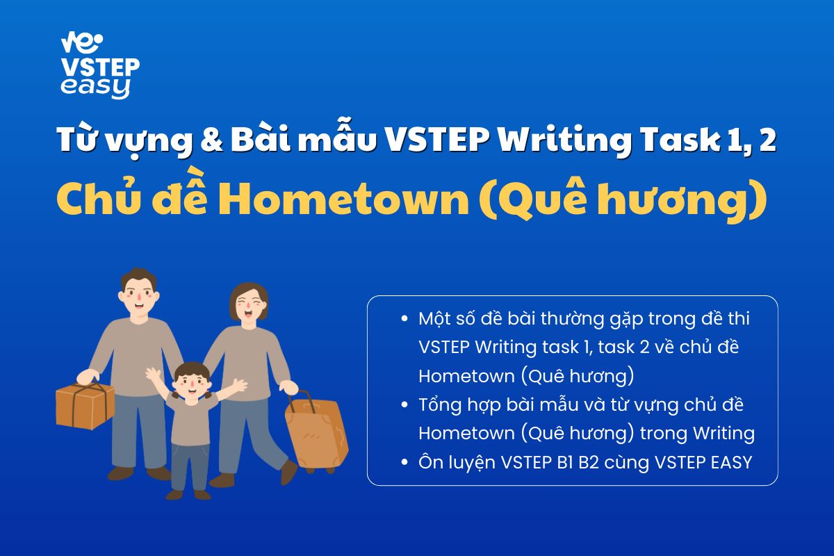 Hometown (Quê hương) - Từ vựng & Bài mẫu VSTEP Writing Task 1 và Task 2