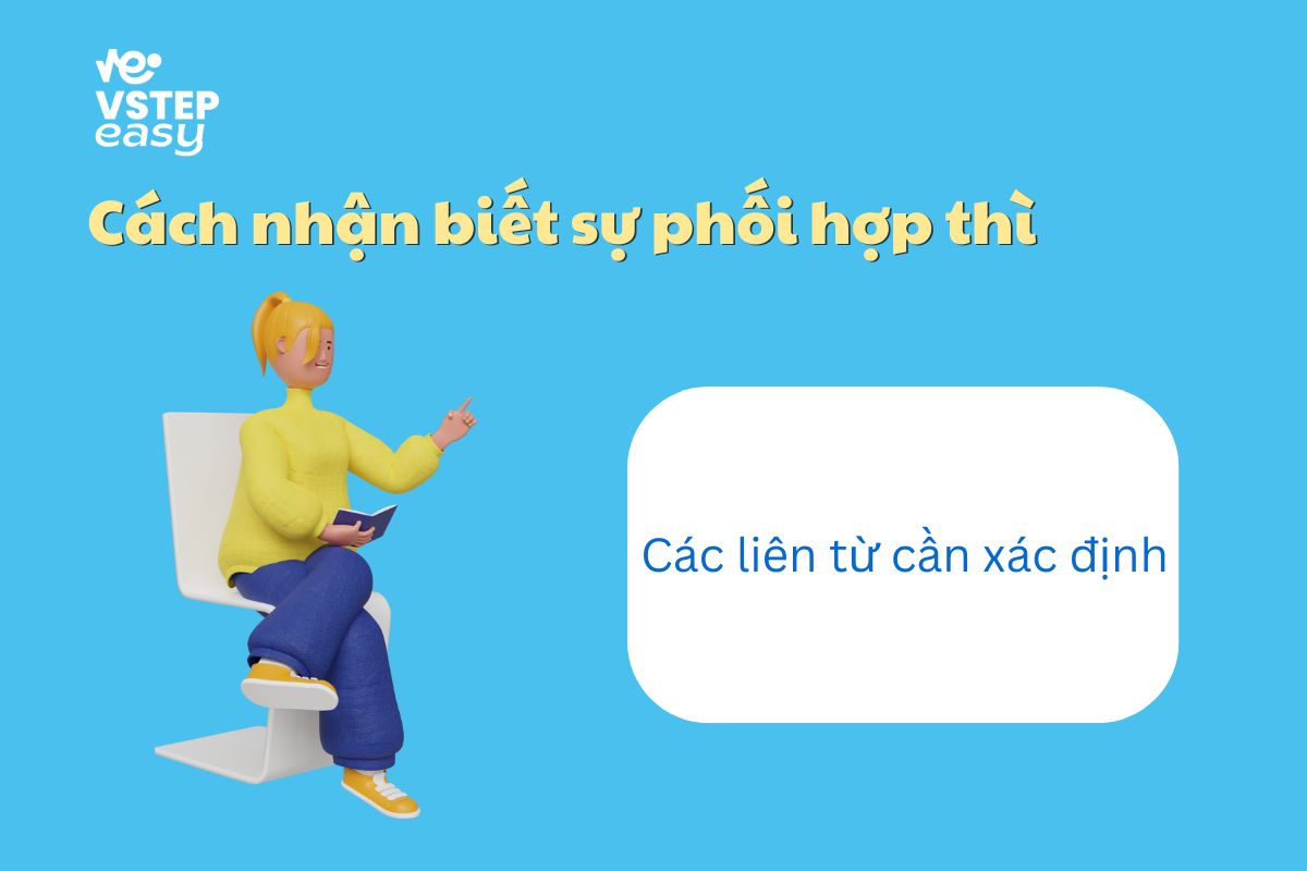 Cách nhận biết sự phối hợp thì