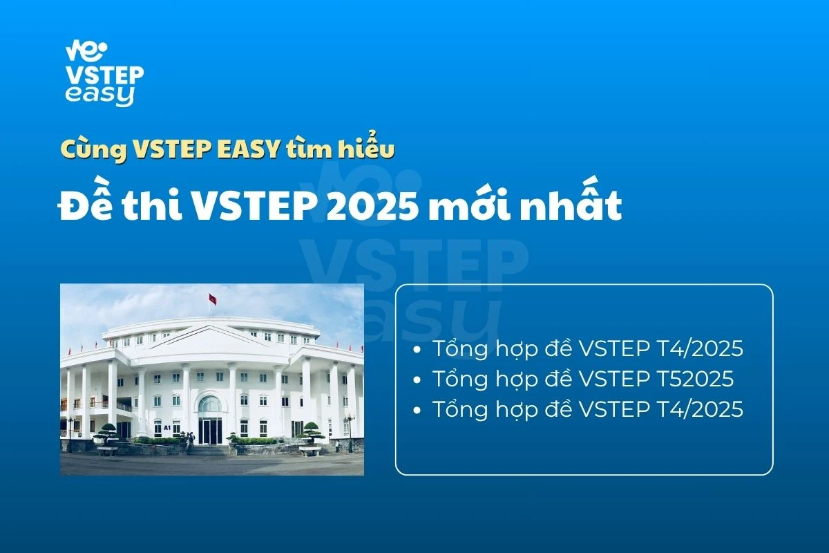 Đề thi VSTEP 2025 mới nhất