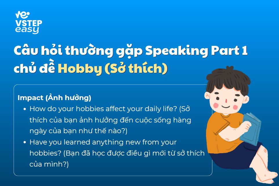 Câu hỏi thường gặp Speaking part 1 chủ đề Hobby (Sở thích) - Impact