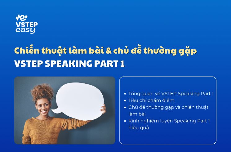 VSTEP Speaking Part 1: Chiến thuật làm bài & chủ đề thường gặp 