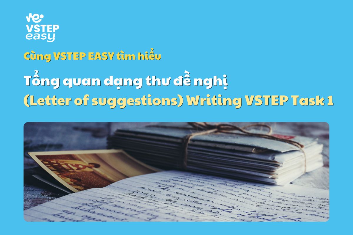 Tổng quan dạng thư đề nghị Writing VSTEP Task 1