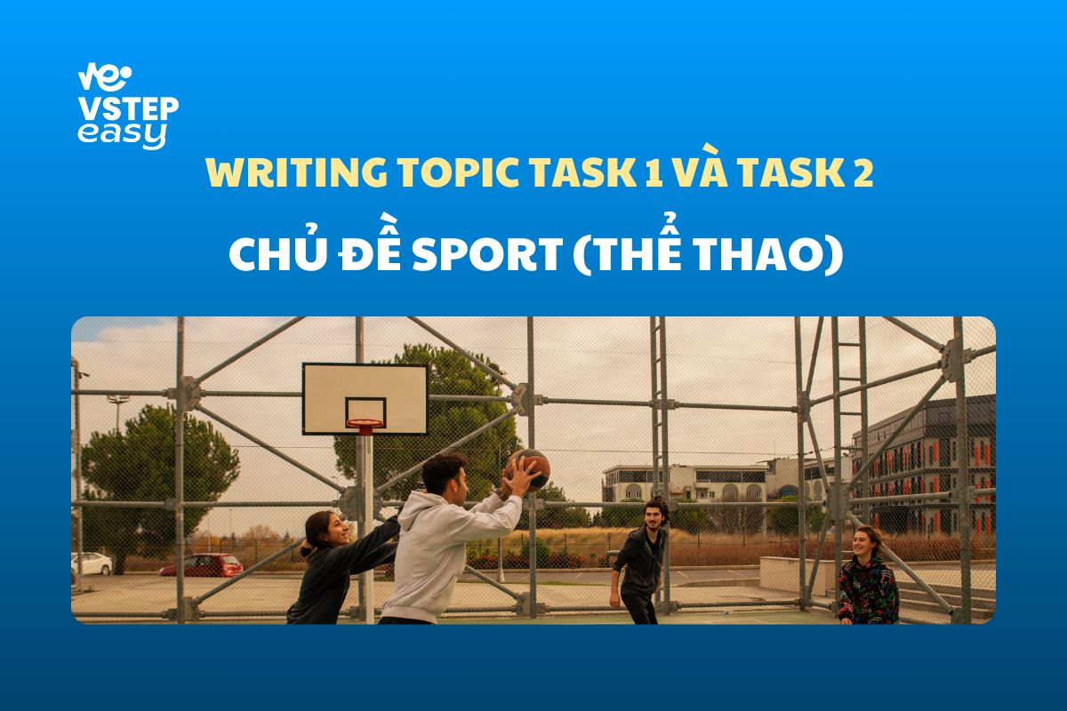 Chủ đề Sport (thể thao) VSTEP Writing Task 1, 2