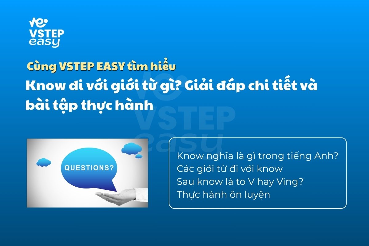 Know đi với giới từ gì? Giải đáp chi tiết và bài tập thực hành