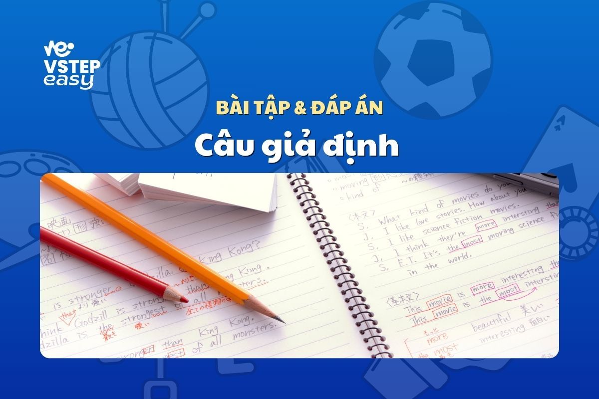 Bài tập vận dụng câu giả định có đáp án
