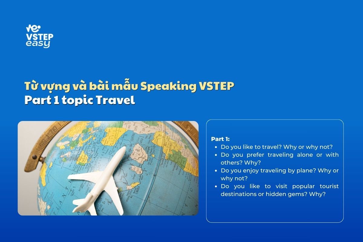 TỔNG HỢP TỪ VỰNG VÀ BÀI MẪU VSTEP SPEAKING PART 1 TOPIC TRAVEL