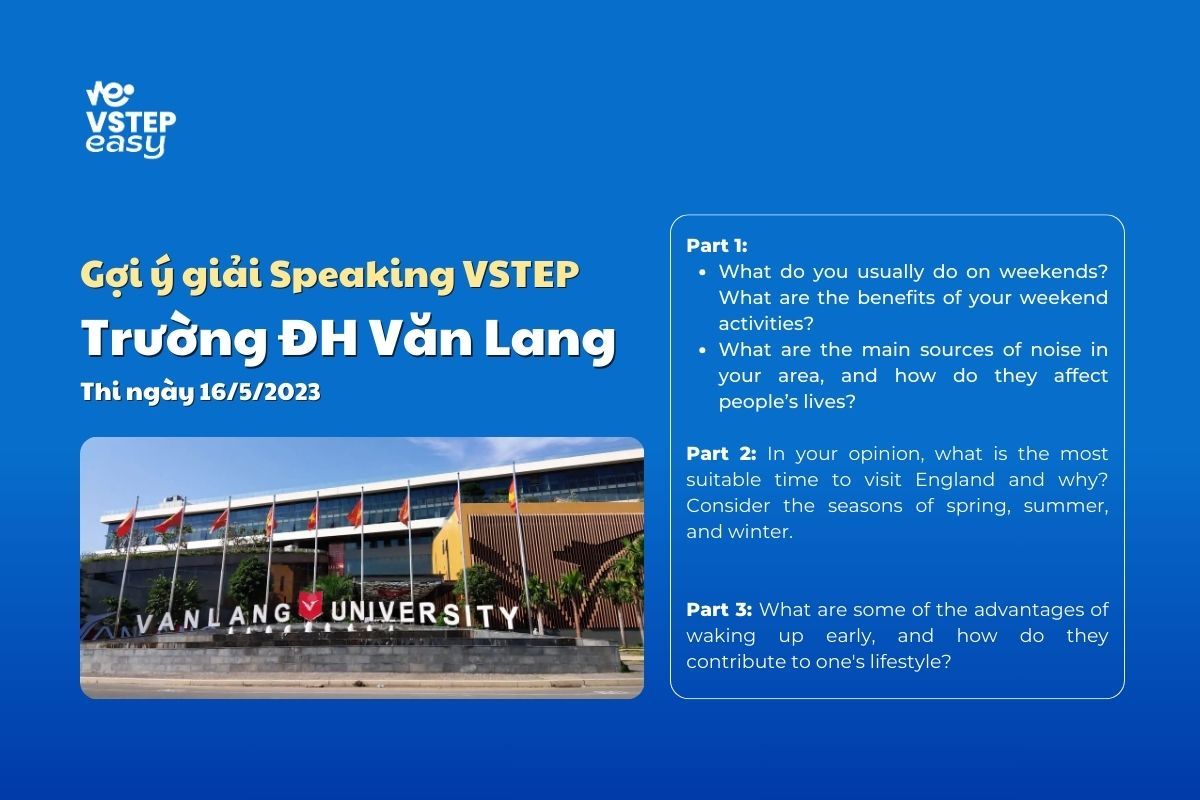 Chữa Đề Speaking VSTEP Trường Đại Học Văn Lang 16/5/2023