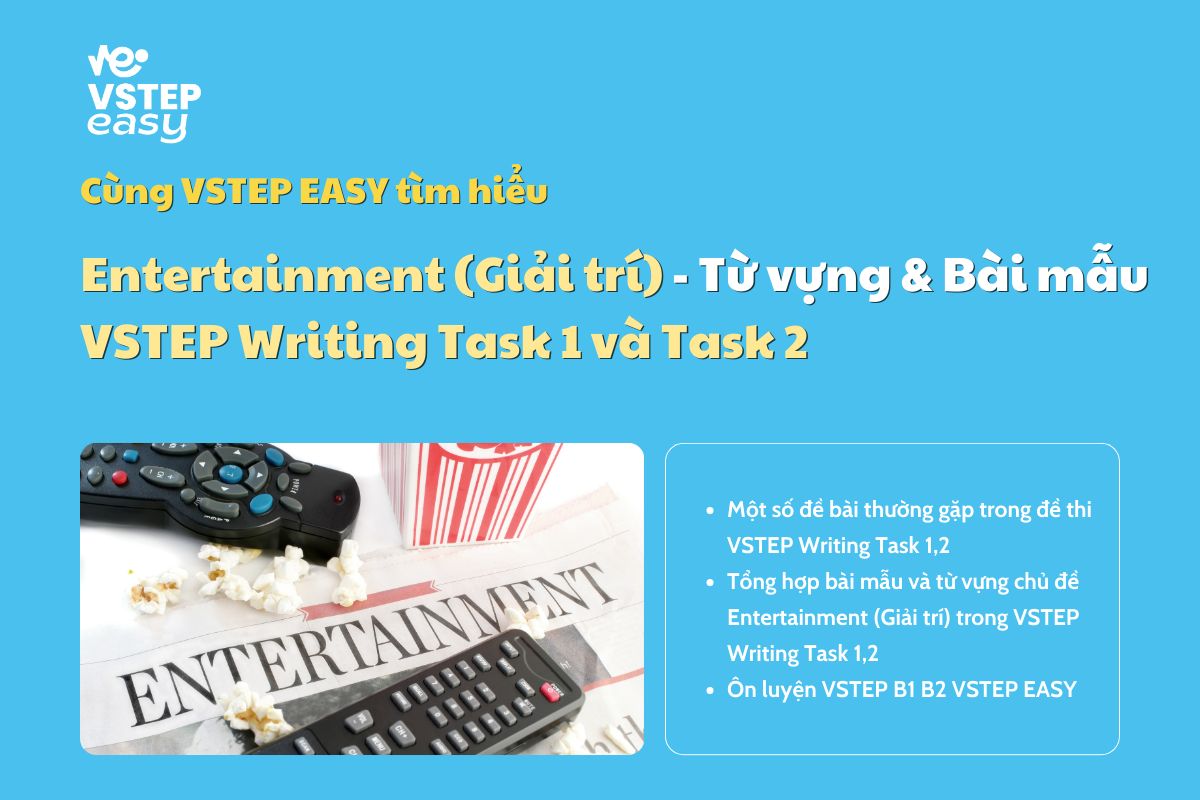 Entertainment (Giải trí) - Từ vựng & Bài mẫu VSTEP Writing Task 1 và Task 2