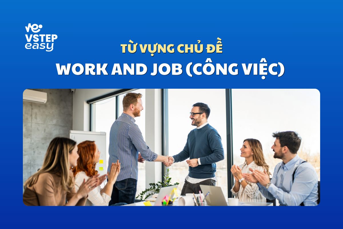 Chủ đề Work and job (Công việc)