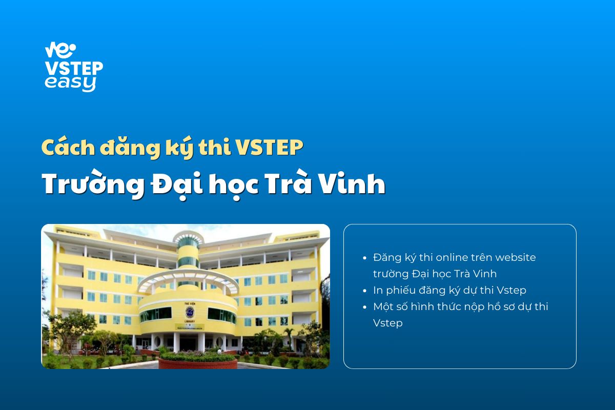 Cách đăng ký thi VSTEP Trường Đại học Trà Vinh