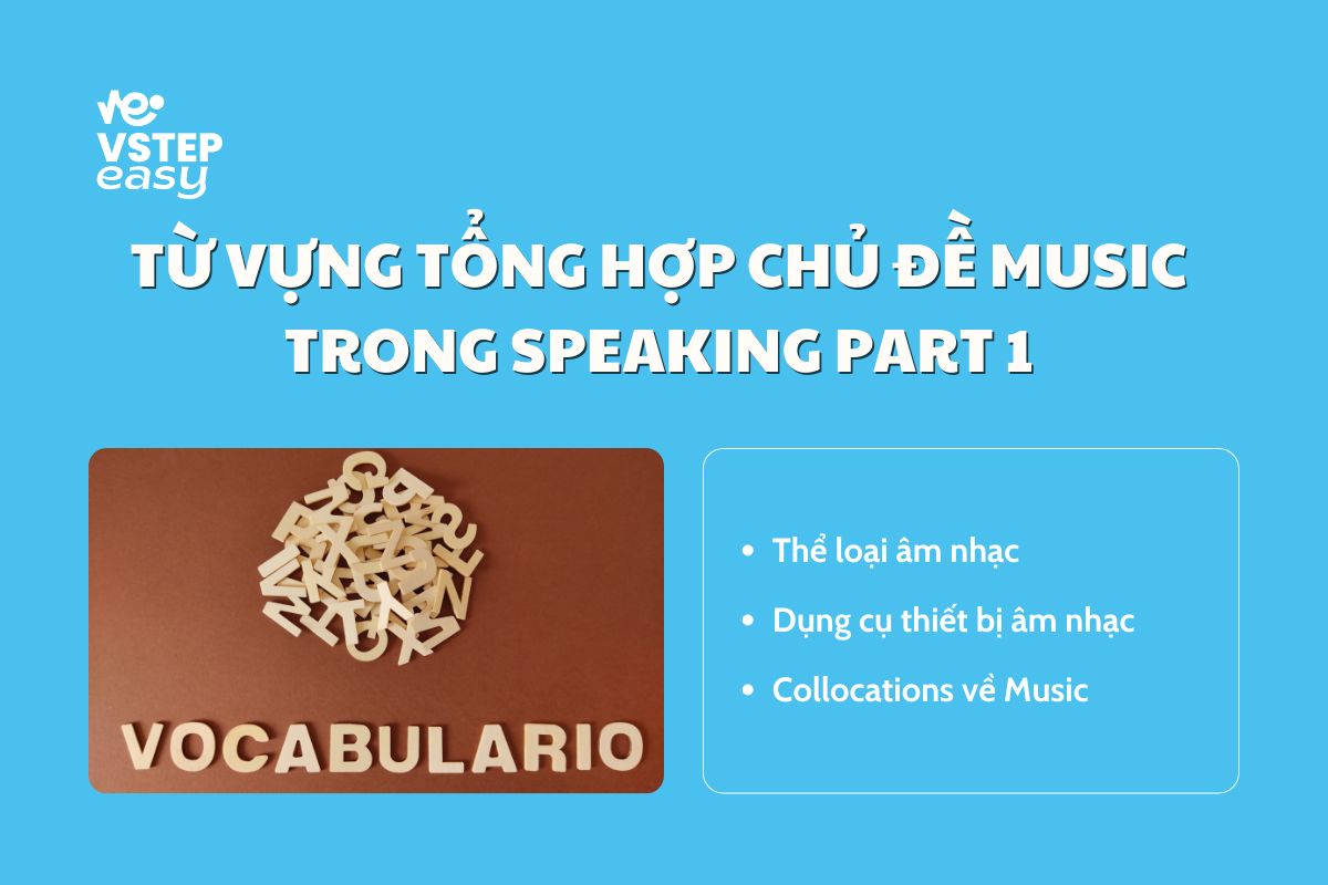 Từ vựng Speaking Part 1 chủ đề Music